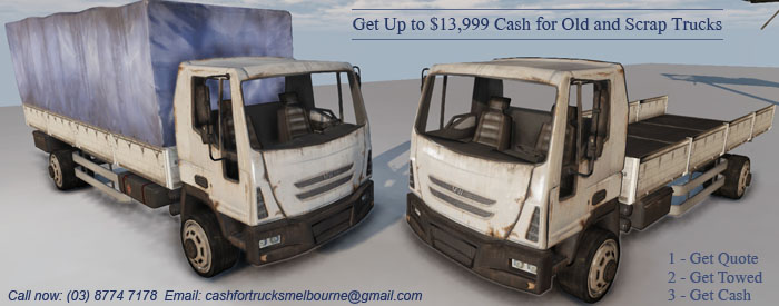 Instant Cash with free Removals for Trucks in Melbourne truck wreckers